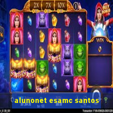 alunonet esamc santos